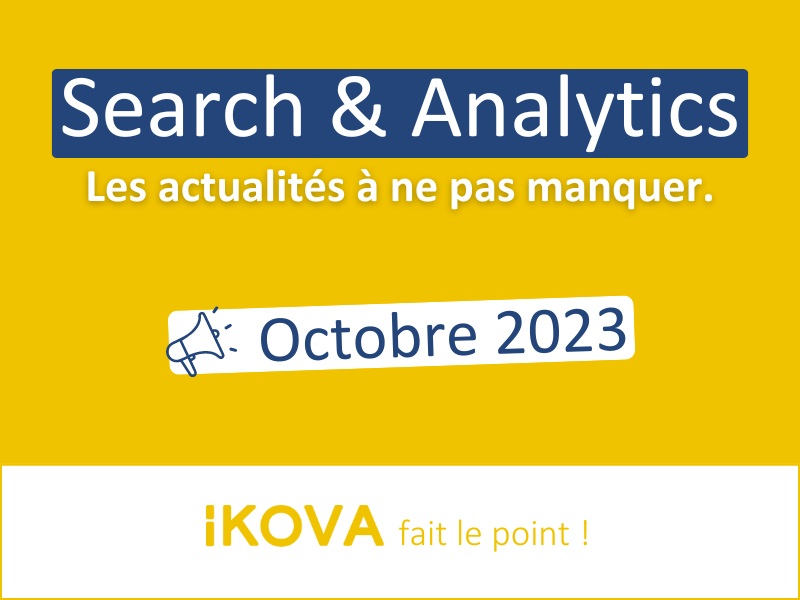 Actus Search & Analytics – Octobre 2023