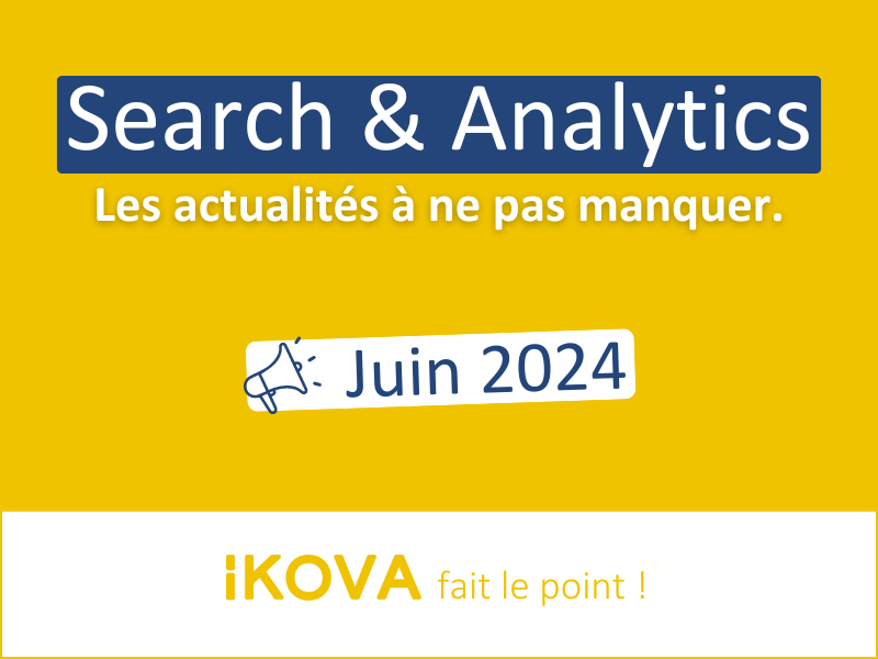 Actus Search & Analytics – Juin 2024
