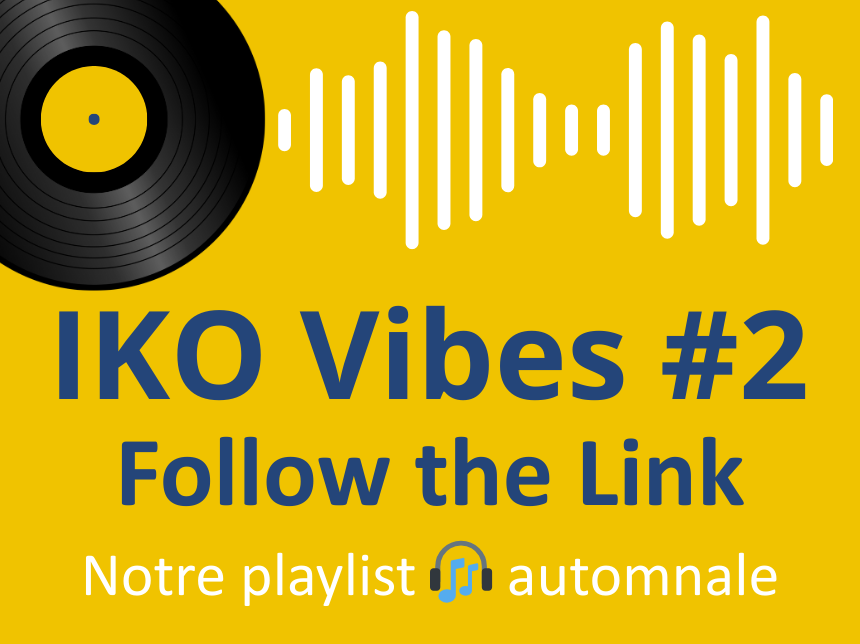 IKO Vibes #2 – Follow the LINK – Notre playlist automnale consacrée au LIEN